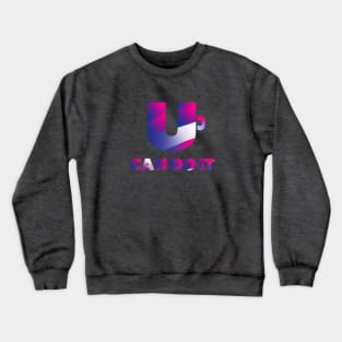 You can do it | Creative Design Crewneck Sweatshirt